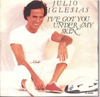 Julio Iglesias  --  I`ve got you under my skin  Single7
